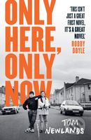 Only Here, Only Now (Longlisted for the Gordon Burn Prize 2025) - kniha z kategorie Společenská beletrie