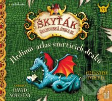 Hrdinův atlas smrtících draků (Škyťák Šelmovská Štika III.) - audiokniha z kategorie Pro děti