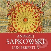 Lux Perpetua - Andrzej Sapkowski - audiokniha z kategorie Společenská beletrie