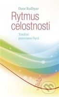 Rytmus celostnosti (Totální potvrzení bytí) - Dane Rudhyar - kniha z kategorie Spiritualita