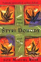 Štyri dohody - Praktický sprievodca k osobnej slobode - kniha z kategorie Pozitivní myšlení