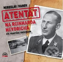 Atentát na Reinharda Heydricha - Miroslav Ivanov - audiokniha z kategorie Historie