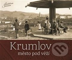 Krumlov - město pod věží - Petr Hudičák - kniha z kategorie Historie
