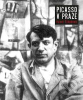 Picasso v Praze - Pavel Štěpánek - kniha z kategorie Malířství a sochařství
