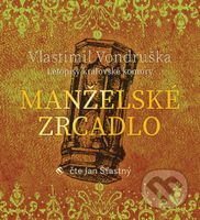Manželské zrcadlo - Vlastimil Vondruška - audiokniha z kategorie Detektivky, thrillery a horory