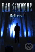 Děti noci - Dan Simmons - kniha z kategorie Detektivky, thrillery a horory