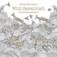 Millie Marotta's Wild Savannah (A Colouring Book Adventure) - kniha z kategorie Pro dospělé