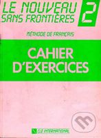 Le nouveau sans frontiéres 2: Cahier d´exercices - Philippe Dominique - kniha z kategorie Jazykové učebnice a slovníky