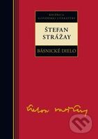 Básnické dielo - Štefan Strážay - Štefan Strážay - kniha z kategorie Poezie