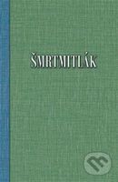 Šmrtmitlák - Milan Koželuh - kniha z kategorie Společenská beletrie