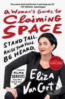 A Woman's Guide to Claiming Space (Stand Tall. Raise Your Voice. Be Heard.) - kniha z kategorie Zdraví a životní styl
