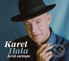 Karel Hála: Král Swingu - Karel Hála, Karel Hála