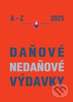 Daňové a nedaňové výdavky 2025 (Uplatnenie výdavkov a nákladov podnikateľa, Prípady z praxe) - kniha z kategorie Daně