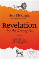 Revelation for the Rest of Us (A Prophetic Call to Follow Jesus as a Dissident Disciple) - kniha z kategorie Filozofie