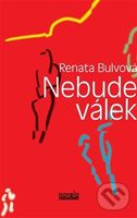Nebude válek - Renata Bulvová - kniha z kategorie Poezie