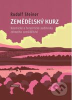 Zemědělský kurz - Kosmické a terestrické podmínky zdravého zemědělství - kniha z kategorie Ekologie