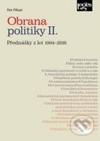 Obrana politiky II. (Přednášky z let 1994-2018) - Petr Pithart - kniha z kategorie Politologie a politika