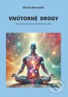 Vnutorne drogy (Stručný sprievodca biochémiou tela) - kniha z kategorie Psychologie