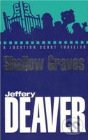 Shallow Graves - Jeffery Deaver - kniha z kategorie Thrillery