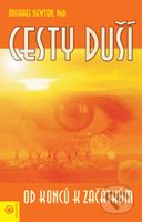 Cesty duší (Od konců k začátkům) - Michael Newton - kniha z kategorie Záhady a paranormální jevy