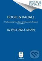 Bogie & Bacall (The Surprising True Story of Hollywood's Greatest Love Affair) - kniha z kategorie Umění, design a architektura