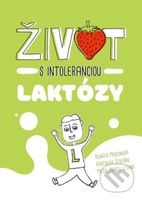 Život s intoleranciou laktózy - Marcel Lavrík, Rastislav Stolárik, Renáta Madzinová - kniha z kategorie Zdraví a životní styl