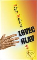 Lovec hlav - Edgar Wallace - kniha z kategorie Detektivky