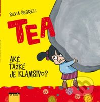 TEA: Aké ťažké je klamstvo? - Silvia Serreli - kniha z kategorie Beletrie pro děti