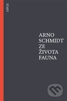 Ze života fauna - Arno Schmidt - kniha z kategorie Beletrie