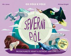 Severní pól, Jižní pól - Michael Bright, Nic Jones - kniha z kategorie Naučné knihy