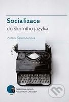 Socializace do školního jazyka - Zuzana Šalamounová - kniha z kategorie Sociální pedagogika a vychovatelství