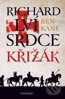 Richard Lví srdce: Křižák (Křižák) - Ben Kane - kniha z kategorie Beletrie