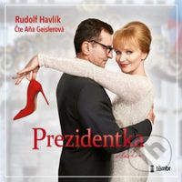Prezidentka - Rudolf Havlík - audiokniha z kategorie Romantická