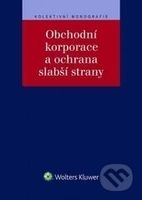 Obchodní korporace a ochrana slabší strany - Stanislava Černá - kniha z kategorie Obchod