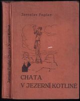 Chata v Jezerní kotlině - Jaroslav Foglar (1946, Jan Kobes)