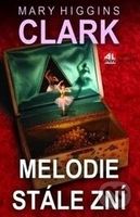 Melodie stále zní - Mary Higgins Clark - kniha z kategorie Detektivky, thrillery a horory