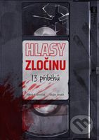 Hlasy zločinu (13 příběhů) - Jakub Kvasnička, Václav Janata - kniha z kategorie Detektivky