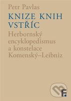 Knize knih vstříc - Petr Pavlas - kniha z kategorie Filozofie
