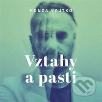 Vztahy a pasti - Honza Vojtko - audiokniha z kategorie Vztahy a rodina