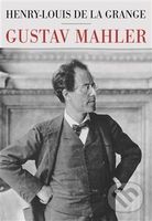 Gustav Mahler - Henry-Louis de la Grange - kniha z kategorie Hudba