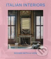 Italian Interiors: Rooms with a View - Laura May Todd - kniha z kategorie Architektura
