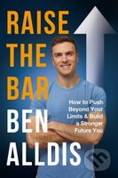 Raise The Bar (How to Push Beyond Your Limits and Build a Stronger Future You) - kniha z kategorie Zdraví a životní styl