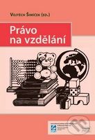 Právo na vzdělání - Vojtěch Šimíček - kniha z kategorie Politologie a politika