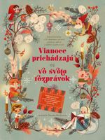 Vianoce prichádzajú aj vo svete rozprávok (Adventná kniha s 24 okienkami plnými príbehov, aktivít a ďalších zaujímavostí) - kniha z kategorie Pohádky