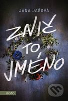 Znič to jméno - Jana Jašová - kniha z kategorie Thrillery