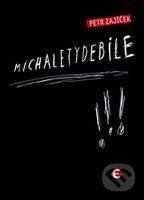 Michaletydebile - Petr Zajíček - kniha z kategorie Beletrie