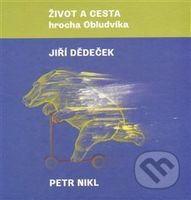 Život a cesta hrocha Obludvíka - Jiří Dědeček, Petr Nikl (ilustrácie) - kniha z kategorie Pohádky