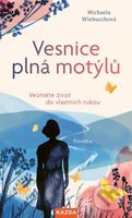 Vesnice plná motýlů (Vezměte život do vlastních rukou) - kniha z kategorie Společenská beletrie