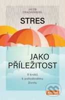 Stres jako příležitost (9 kroků k pohodovému životu) - kniha z kategorie Zdraví a životní styl
