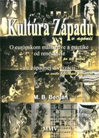 Kultúra Západu v agónii (o európskom maliarstve a estetike od renesancie až po ich exitus a o západnej civilizácii vo svetle biblických proroctiev) -…
